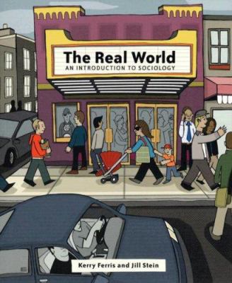 The Real World: An Introduction to Sociology 0393979067 Book Cover
