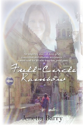 Full-Circle Rainbow 0557142970 Book Cover