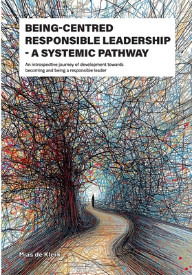 Being-Centred Responsible Leadership: A systemi... 1998951758 Book Cover