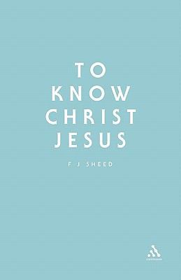 To Know Christ Jesus 0722091168 Book Cover