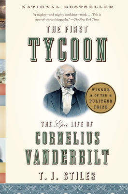 The First Tycoon: The Epic Life of Cornelius Va... B00400IV1G Book Cover