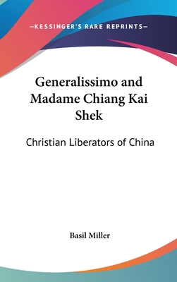 Generalissimo and Madame Chiang Kai Shek: Chris... 143260385X Book Cover