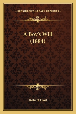 A Boy's Will (1884) 1165254433 Book Cover