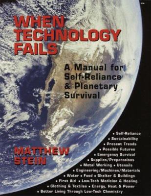 When Technology Fails: A Manual for Self-Relian... 1933392835 Book Cover