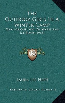 The Outdoor Girls In A Winter Camp: Or Glorious... 1165626519 Book Cover