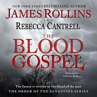 The Blood Gospel Lib/E: The Order of the Sangui... 166506367X Book Cover