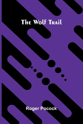 The wolf trail 9374590638 Book Cover