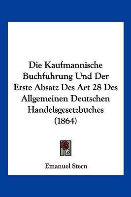 Die Kaufmannische Buchfuhrung Und Der Erste Abs... [German] 1161106243 Book Cover