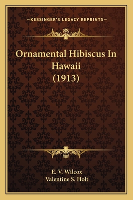 Ornamental Hibiscus In Hawaii (1913) 1163883980 Book Cover