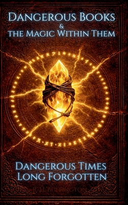 Dangerous Books and the Magic Within Them: Dang... B0HH1NRRCD Book Cover
