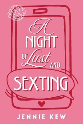 A Night of Lust and Sexting 0975611712 Book Cover