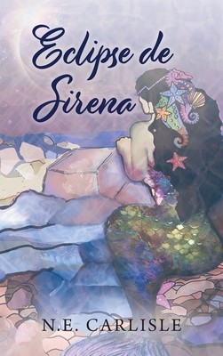 Eclipse de Sirena [Spanish] 1956146679 Book Cover