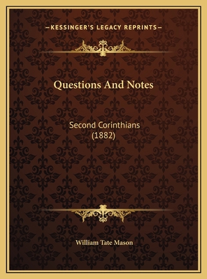 Questions And Notes: Second Corinthians (1882) 1169493386 Book Cover