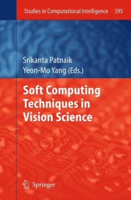 Soft Computing Techniques in Vision Science 3642444407 Book Cover