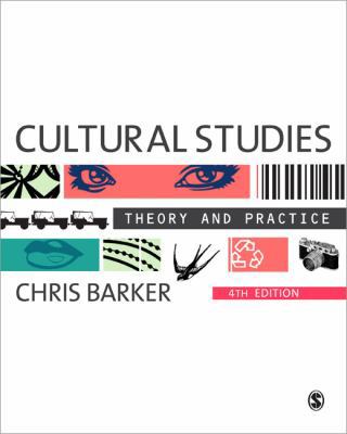 Cultural Studies: Theory and Practice 0857024809 Book Cover