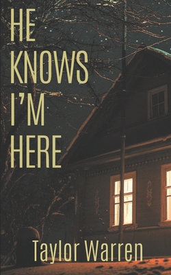 He Knows I'm Here B0D92SL614 Book Cover