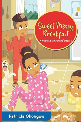 Sweet Messy Breakfast: A Weekend at Grandma's H... B0BCD7Y4Q1 Book Cover