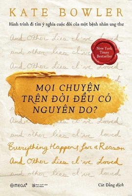 Everything Happens for a Reason and Other Lies ... [Vietnamese] 6049325960 Book Cover