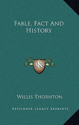 Fable, Fact And History 1166131203 Book Cover