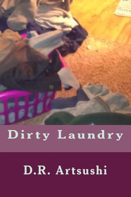 Dirty Laundry: A Small Book of Creative Expression 1530758394 Book Cover