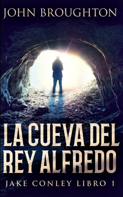 La Cueva Del Rey Alfredo [Spanish] 1715653475 Book Cover