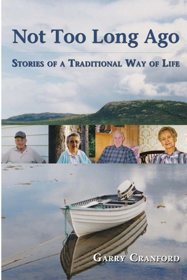 Not Too Long Ago: Stories of a Traditional Way ... 1774572273 Book Cover