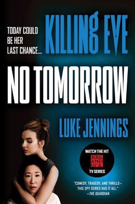 Killing Eve: No Tomorrow 0316524344 Book Cover