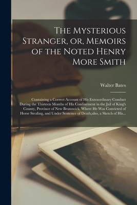 The Mysterious Stranger, or, Memoirs of the Not... 101358337X Book Cover