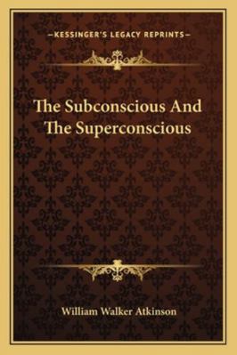 The Subconscious And The Superconscious 1162860715 Book Cover