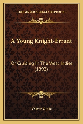 A Young Knight-Errant: Or Cruising In The West ... 1164557599 Book Cover