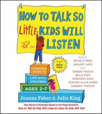 How to Talk So Little Kids Will Listen: A Survi... 1508221928 Book Cover