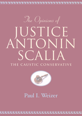 The Opinions of Justice Antonin Scalia: The Cau... 0820452734 Book Cover