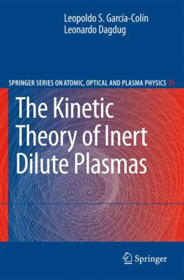 The Kinetic Theory of Inert Dilute Plasmas 9048181097 Book Cover