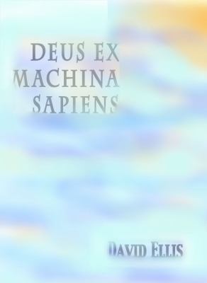 Deus ex Machina sapiens 0615401368 Book Cover