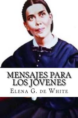 MENSAJES PARA los JOVENES 1523731907 Book Cover