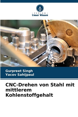 CNC-Drehen von Stahl mit mittlerem Kohlenstoffg... [German] 6207778650 Book Cover