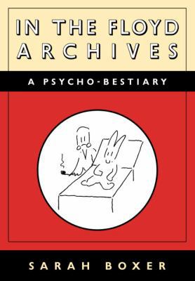 In the Floyd Archives: A Psycho-Bestiary 0375714421 Book Cover