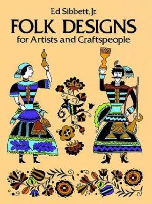 Folk Designs for Artists and Craftspeople 0486234789 Book Cover