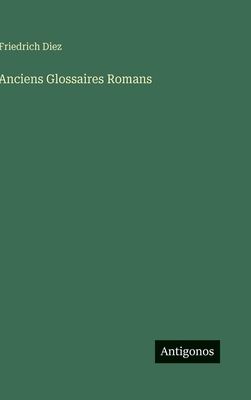 Anciens Glossaires Romans [French] 3563129177 Book Cover