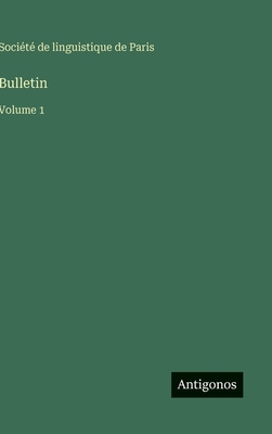 Bulletin: Volume 1 [French] 3563786496 Book Cover