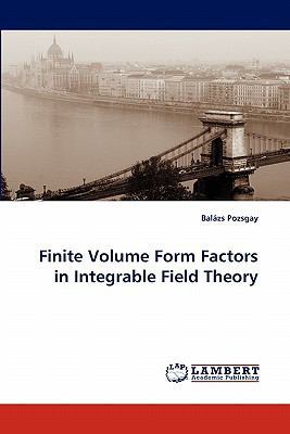 Finite Volume Form Factors in Integrable Field ... 3838383516 Book Cover