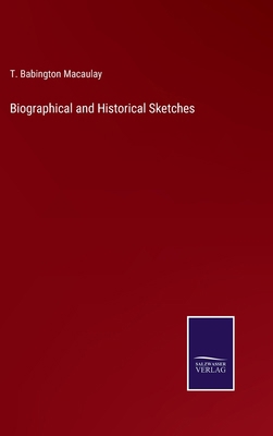 Biographical and Historical Sketches 3375167113 Book Cover