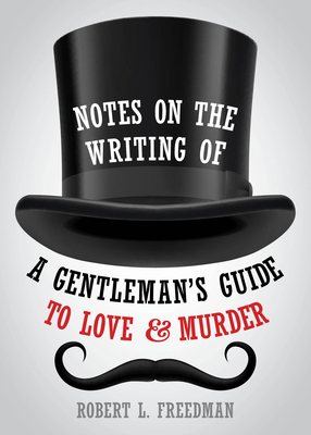 Notes on the Writing of a Gentleman's Guide to ... 1493055984 Book Cover