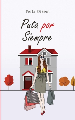 Puta por Siempre [Spanish] 1088036643 Book Cover