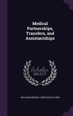 Medical Partnerships, Transfers, and Assistants... 1346792860 Book Cover