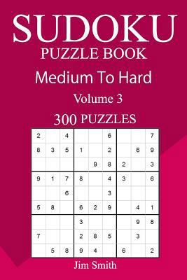 300 Medium to Hard Sudoku Puzzle Book 1717151965 Book Cover