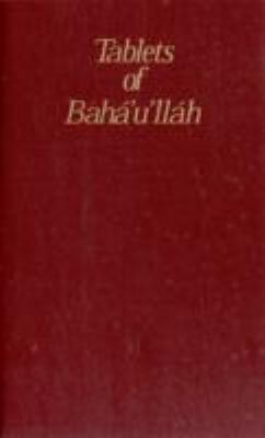 Tablets of Baha'u'llah, Revealed After the Kita... 0877432163 Book Cover