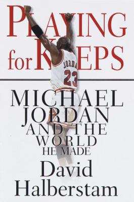 Playing for Keeps: Michael Jordan and the World... 0679415629 Book Cover