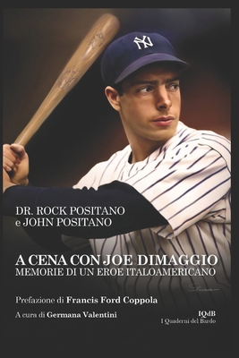 A cena con Joe DiMaggio: Memorie di un eroe ita... [Italian] B0DPFJ467Q Book Cover