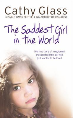 Saddest Girl in the World: The True Story of a ... 000728103X Book Cover